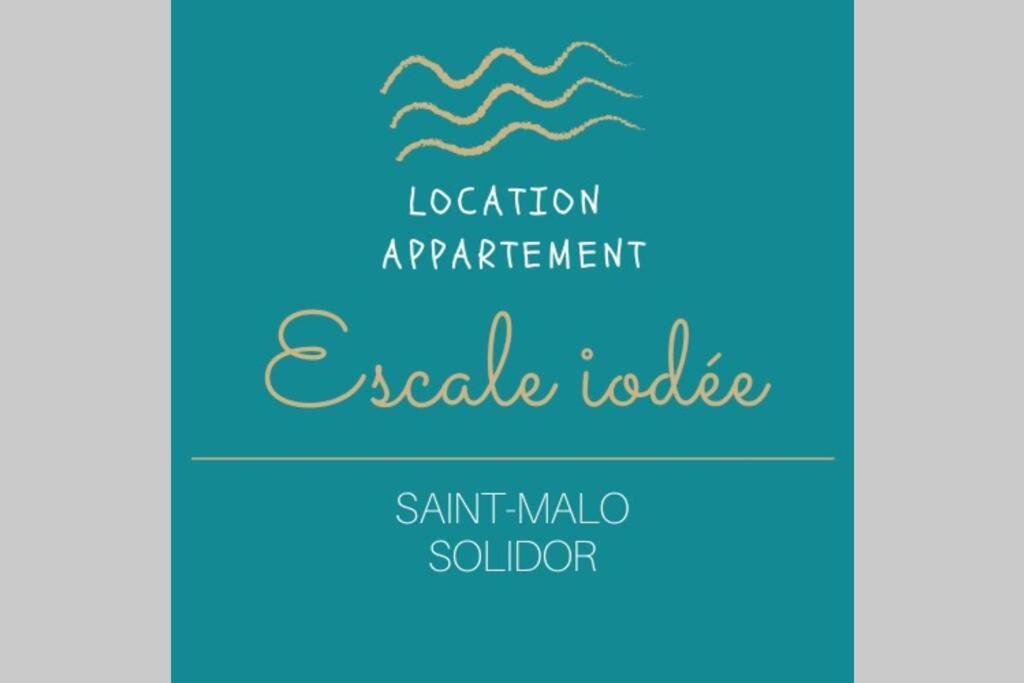 Escale Iodée St-malo - Solidor Appartement